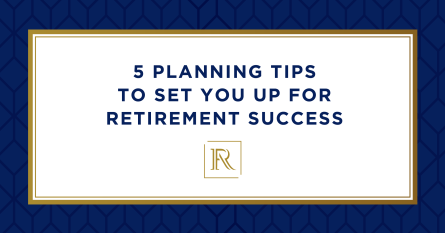 Banner image saying 5 PlanningTips To Set You Up For Retirement Success